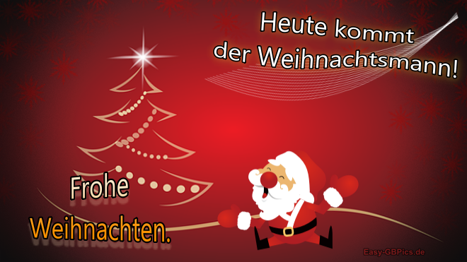 Heute kommt der Weihnachtsmann